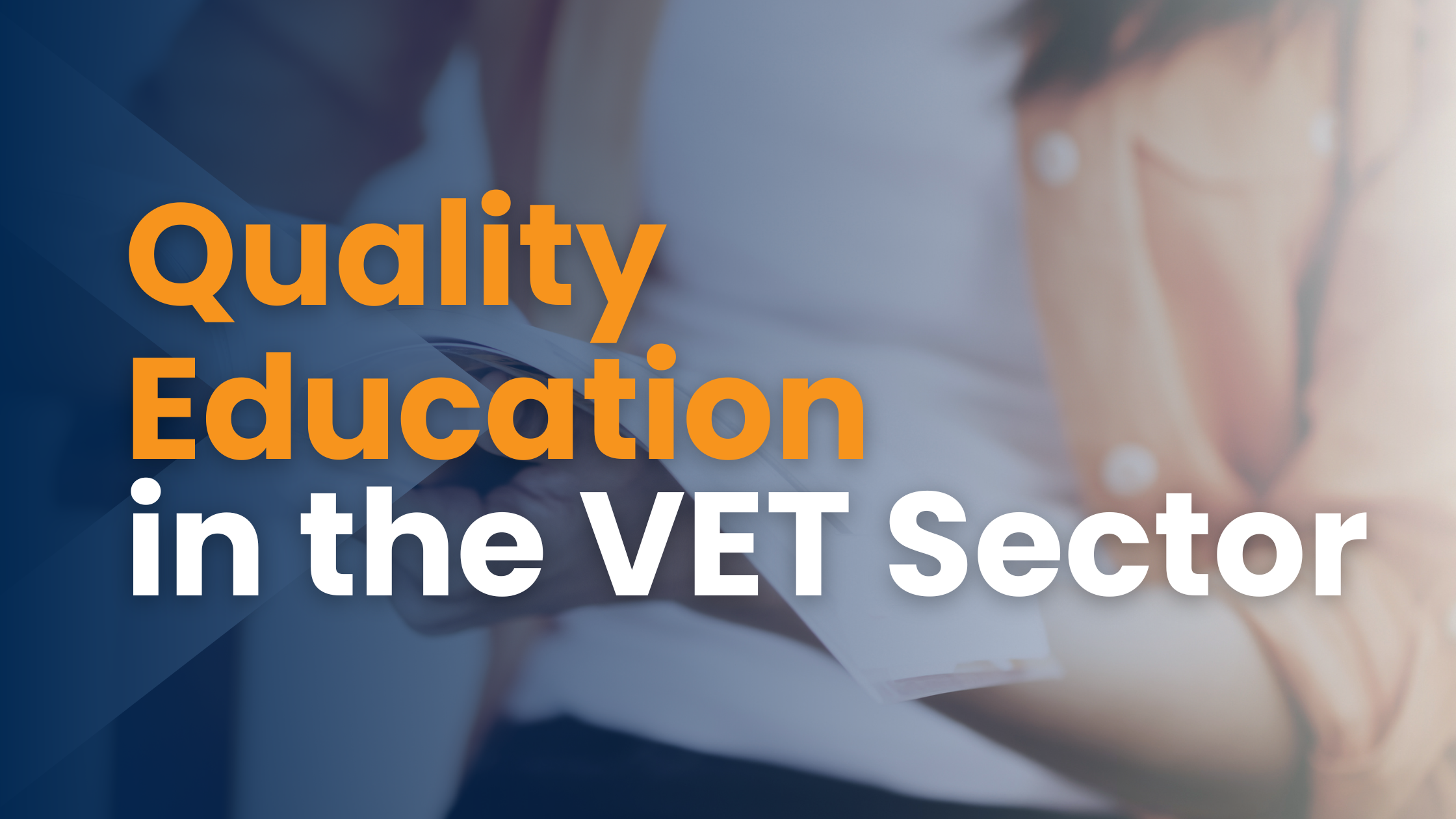 Quality Education in the VET Sector