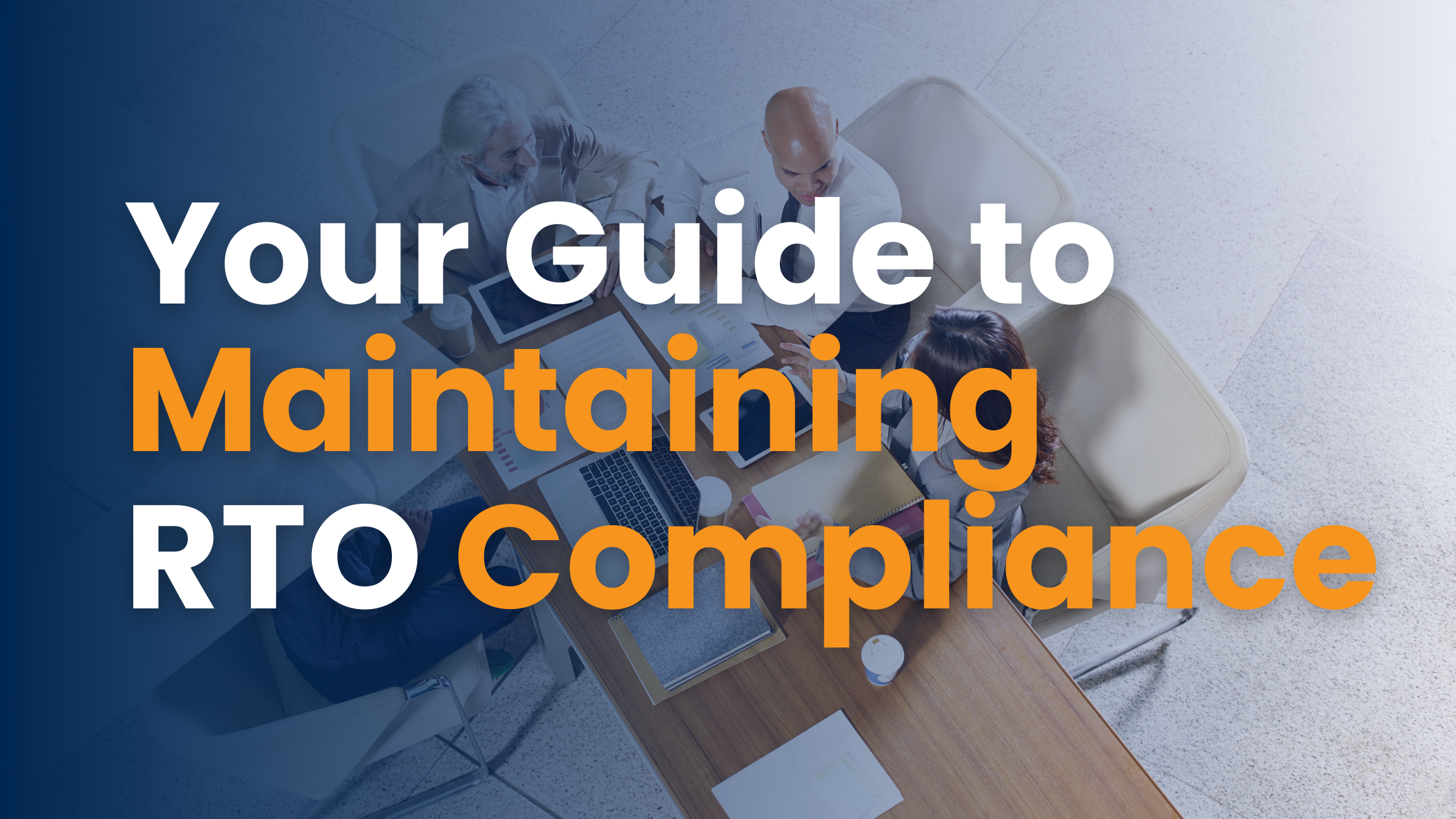 Your Guide to Maintaining RTO Compliance